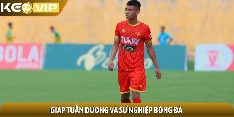 Giáp Tuấn Dương và sự nghiệp bóng đá