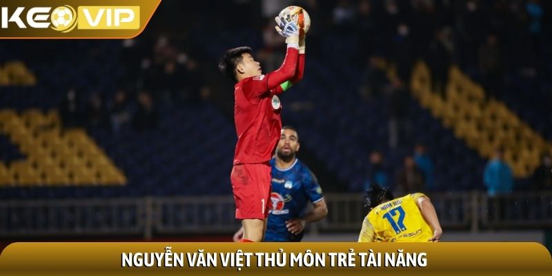 Nguyễn Văn Việt thủ môn trẻ tài năng