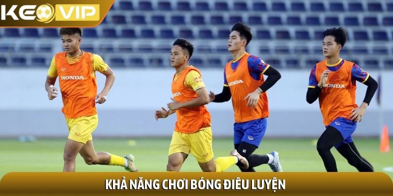 Khả năng chơi bóng điêu luyện
